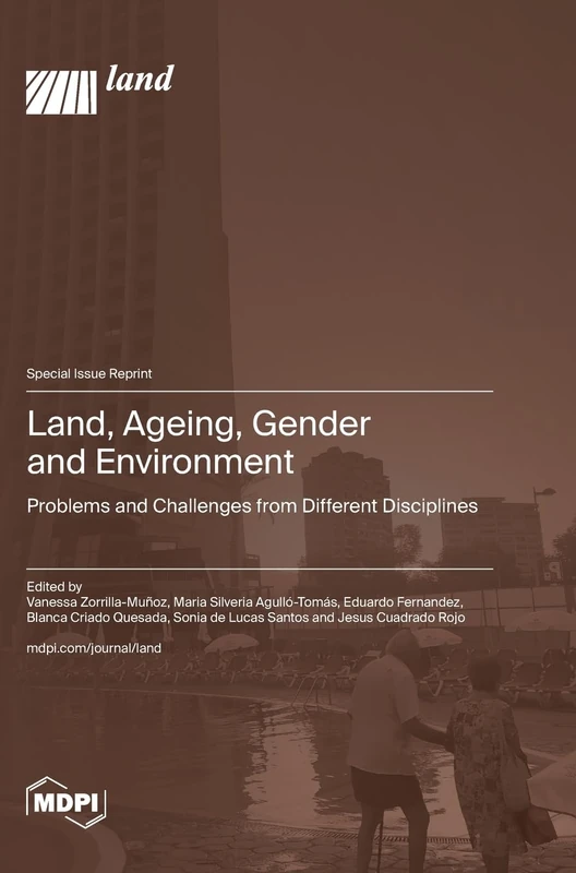 Land, Ageing, Gender and Environment: Problems and Challenges from Different Disciplines