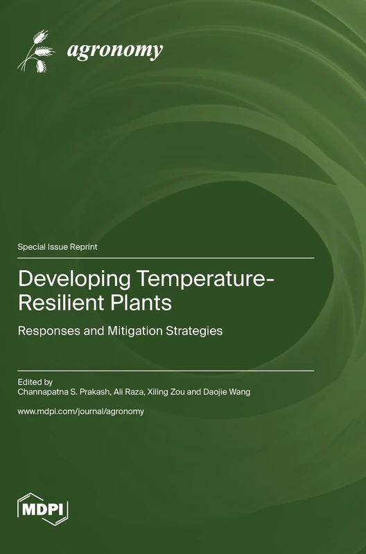 Developing Temperature-Resilient Plants: Responses and Mitigation Strategies