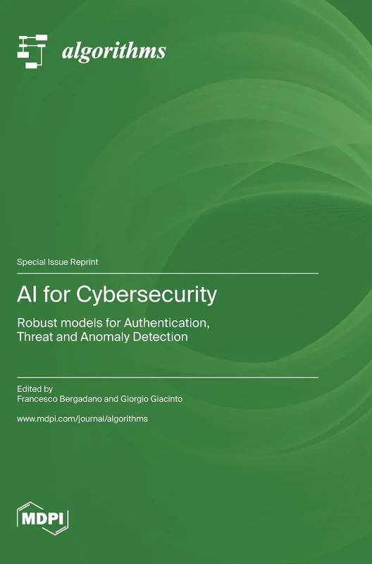 AI for Cybersecurity: Robust models for Authentication, Threat and Anomaly Detection
