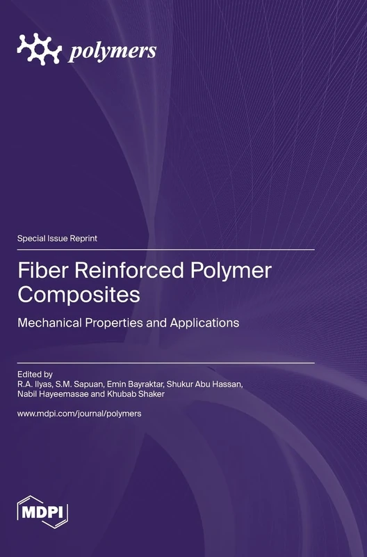 Fiber Reinforced Polymer Composites: Mechanical Properties and Applications