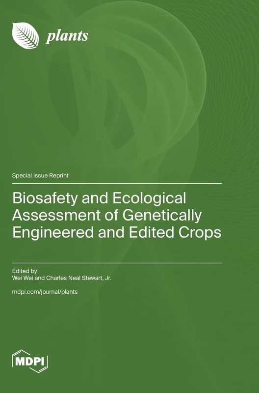 Biosafety and Ecological Assessment of Genetically Engineered and Edited Crops