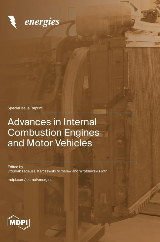 Advances in Internal Combustion Engines and Motor Vehicles