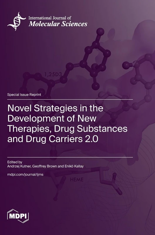 Novel Strategies in the Development of New Therapies, Drug Substances and Drug Carriers 2.0