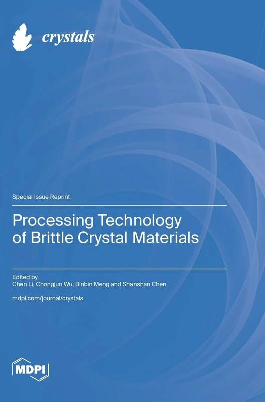 Processing Technology of Brittle Crystal Materials