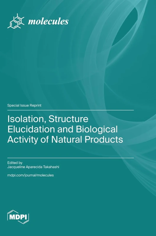 Isolation, Structure Elucidation and Biological Activity of Natural Products