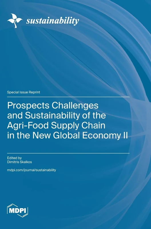 Prospects Challenges and Sustainability of the Agri-Food Supply Chain in the New Global Economy II