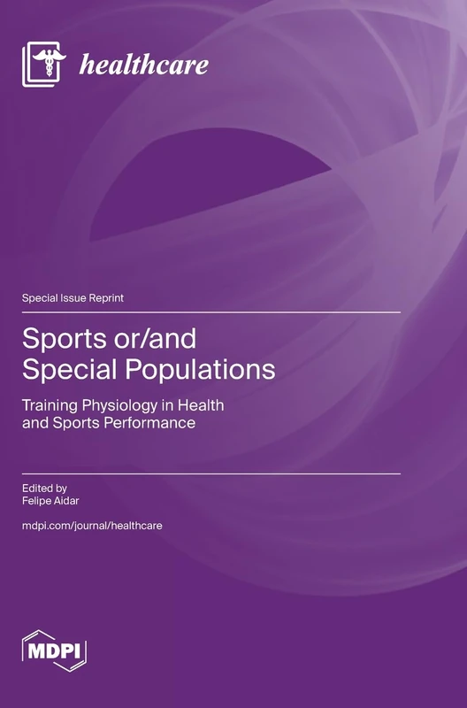 Sports or/and Special Populations: Training Physiology in Health and Sports Performance