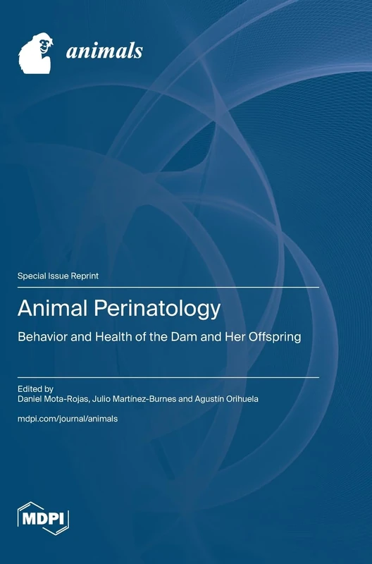 Animal Perinatology: Behavior and Health of the Dam and Her Offspring