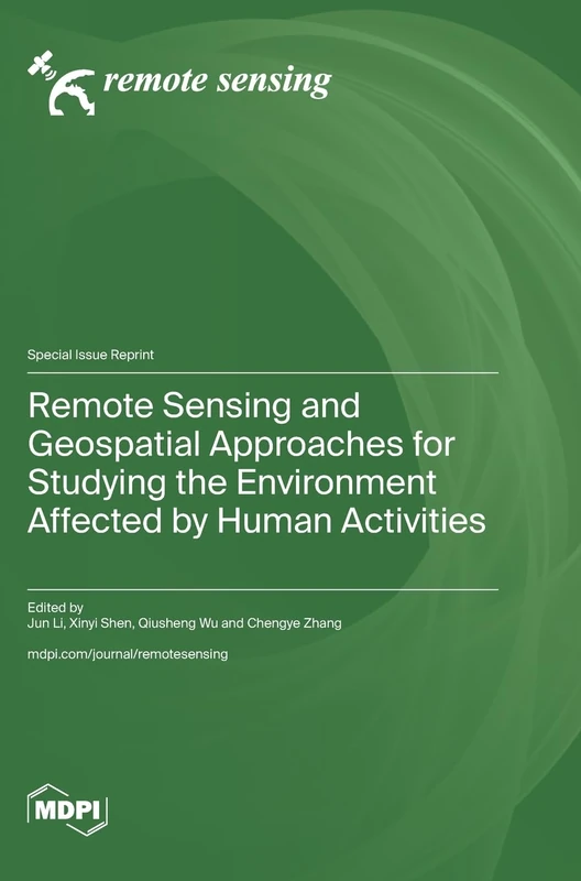 Remote Sensing and Geospatial Approaches for Studying the Environment Affected by Human Activities - Image 1
