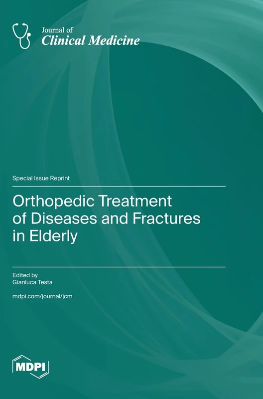 Orthopedic Treatment of Diseases and Fractures in Elderly