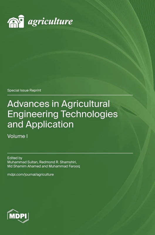 Advances in Agricultural Engineering Technologies and Application: Volume I
