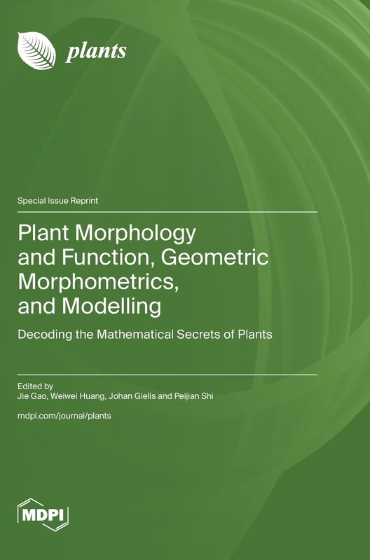 Plant Morphology and Function, Geometric Morphometrics, and Modelling: Decoding the Mathematical Secrets of Plants