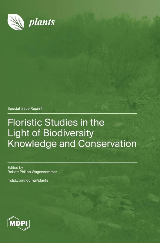 Floristic Studies in the Light of Biodiversity Knowledge and Conservation