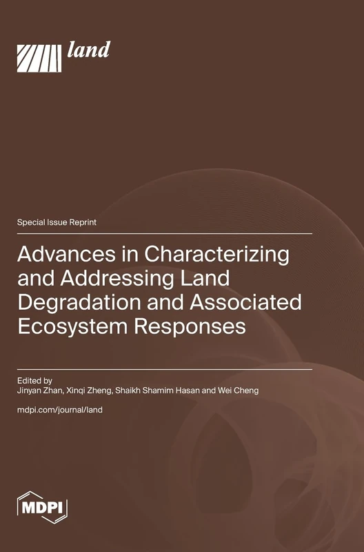 Advances in Characterizing and Addressing Land Degradation and Associated Ecosystem Responses