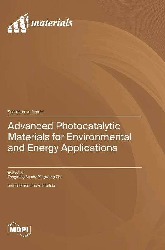 Advanced Photocatalytic Materials for Environmental and Energy Applications