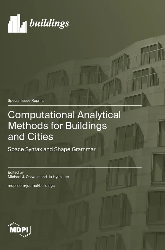 Computational Analytical Methods for Buildings and Cities: Space Syntax and Shape Grammar