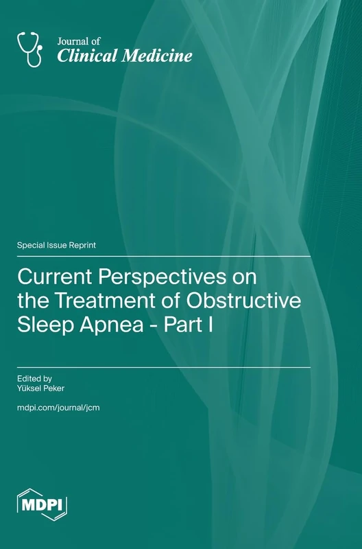 Current Perspectives on the Treatment of Obstructive Sleep Apnea - Part I