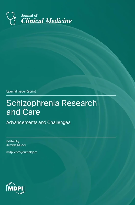 Schizophrenia Research and Care: Advancements and Challenges