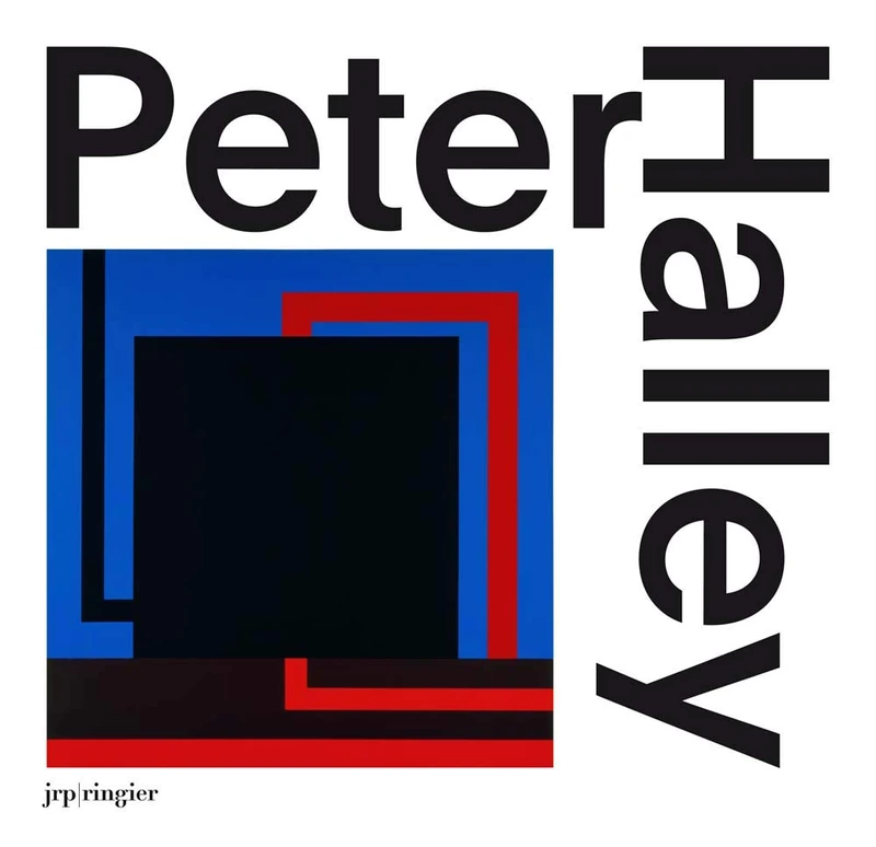 Peter Halley: Paintings of the 1980s: The Catalogue Raisonné