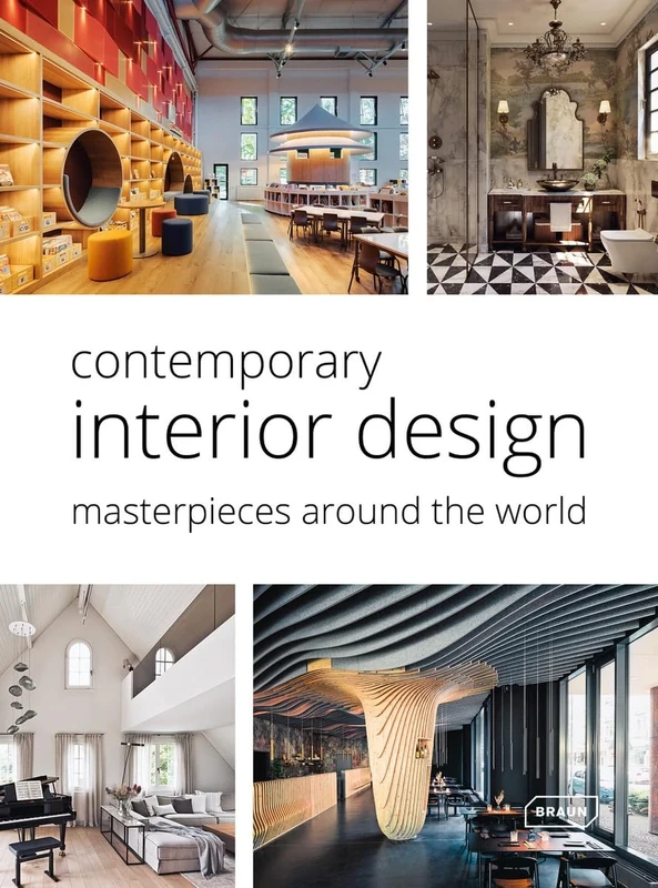Contemporary Interior Design: Masterpieces around the World