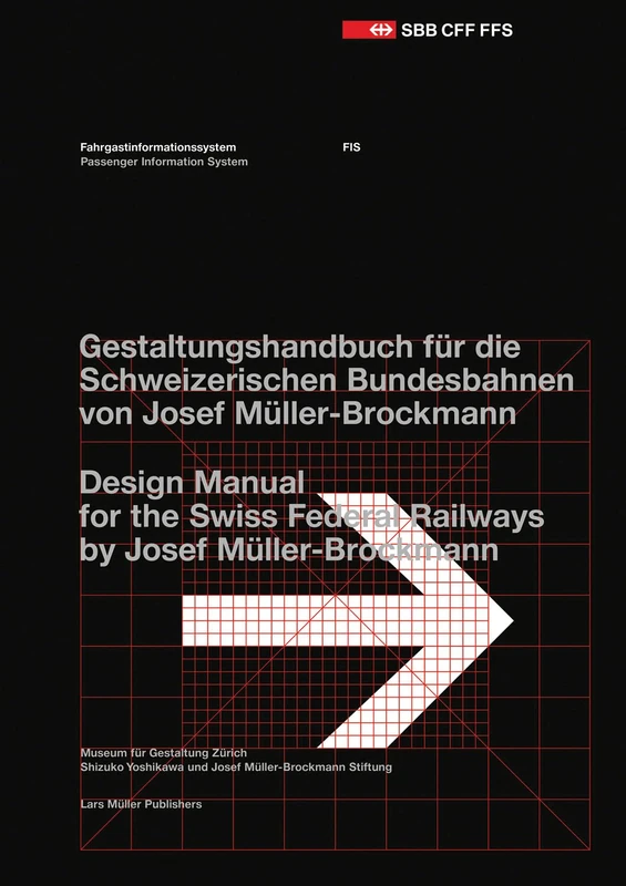 Passenger Information System: Design Manual for the Swiss Federal Railways: Design Manual for the Swiss Federal Railways by Josef Müller-Brockmann