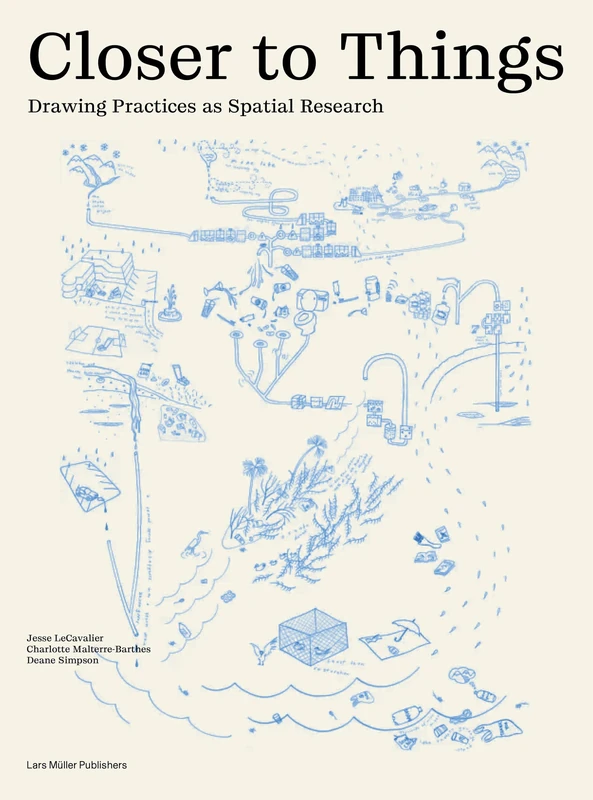 Closer to Things: Drawing Practices as Spatial Research