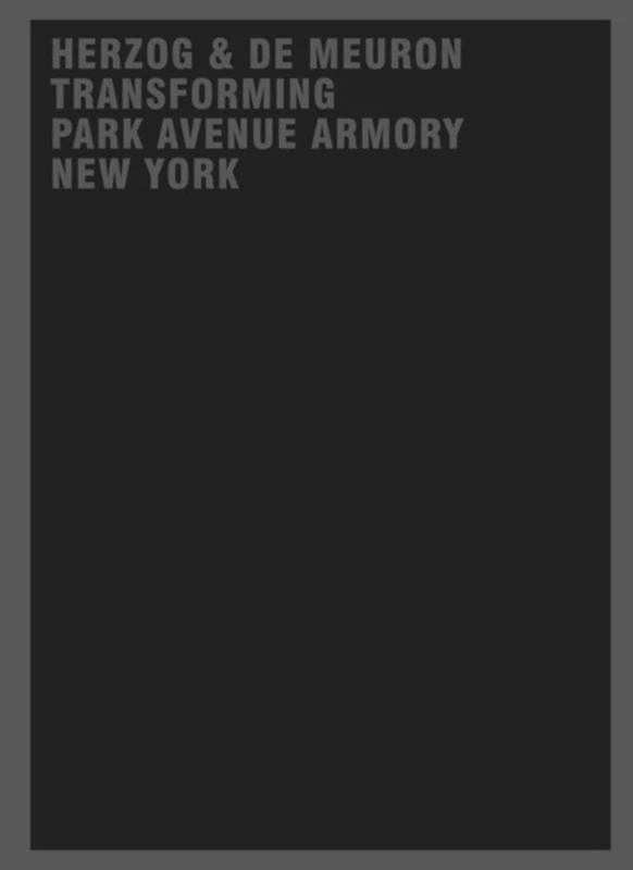 Herzog & de Meuron Transforming Park Avenue Armory New York - Image 1