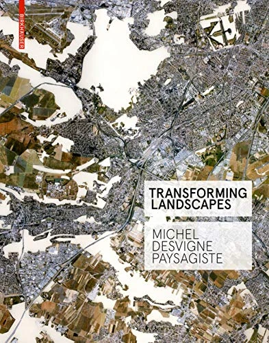 Transforming Landscapes: Michel Desvigne Paysagiste - Image 1