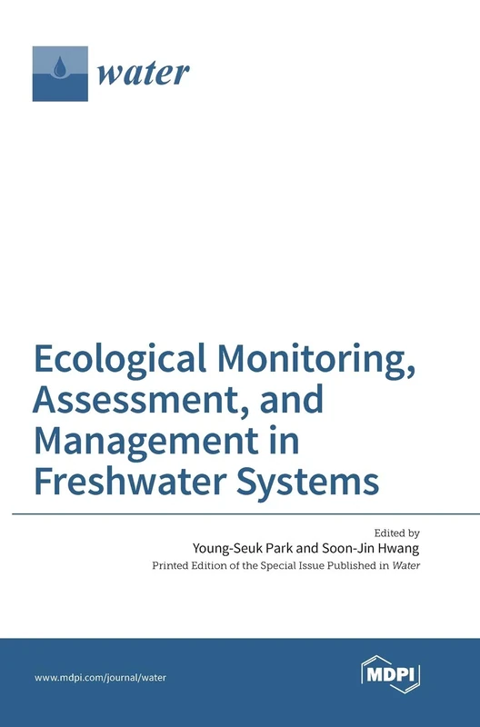 Ecological Monitoring, Assessment, and Management in Freshwater Systems