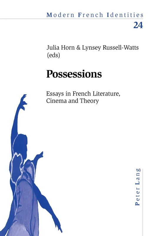 Possessions: Essays in French Literature, Cinema and Theory: v. 24 (Modern French Identities) - Image 1