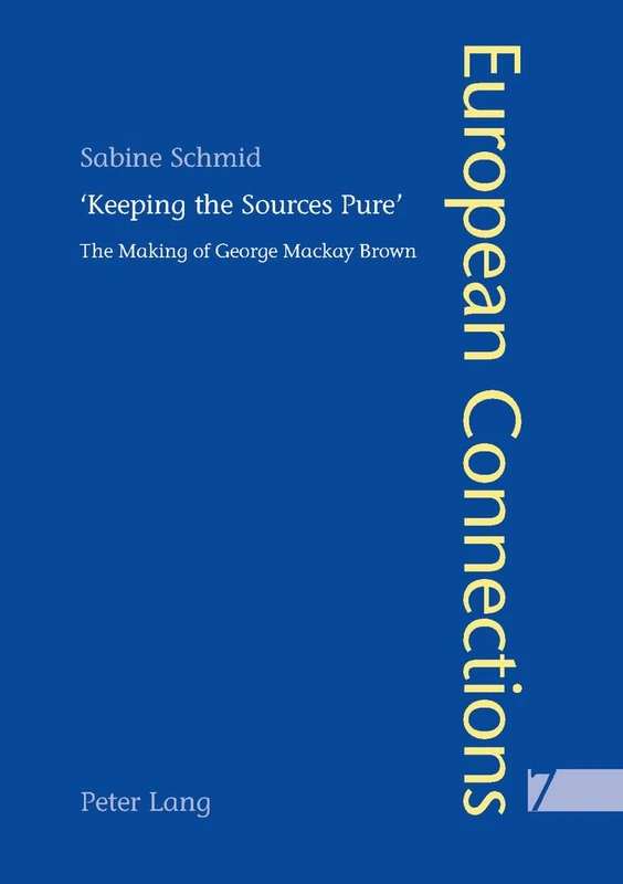 'Keeping the Sources Pure': The Making of George Mackay Brown: v. 7 (European Connections) - Image 1