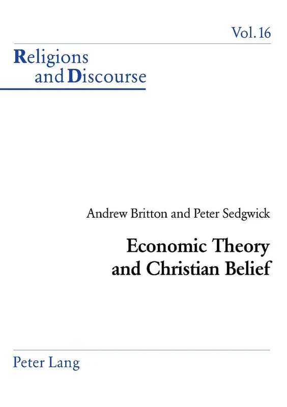 Economic Theory and Christian Belief: v. 16 (Religions and Discourse)