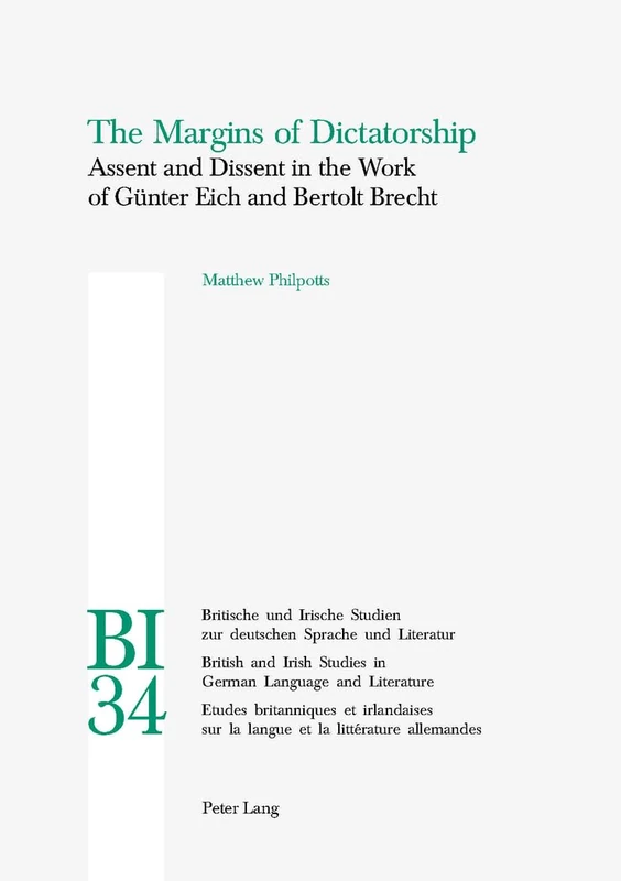 The Margins of Dictatorship: Assent and Dissent in the Work of Guenter Eich and Bertolt Brecht: 34 (Britische und Irische Studien zur Deutschen ... Studies in German Language and Literature) - Image 1