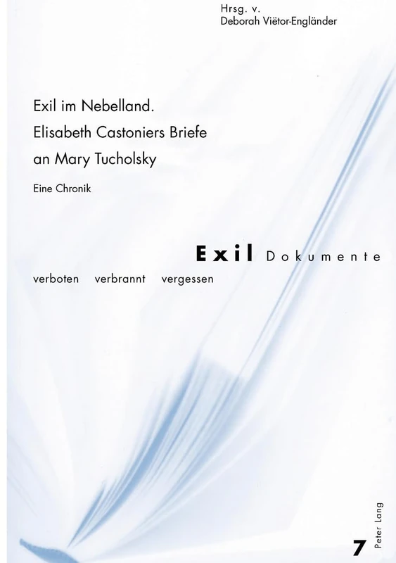 Exil Im Nebelland.- Elisabeth Castoniers Briefe an Mary Tucholsky: Eine Chronik: 7 (Exil-Dokumente)