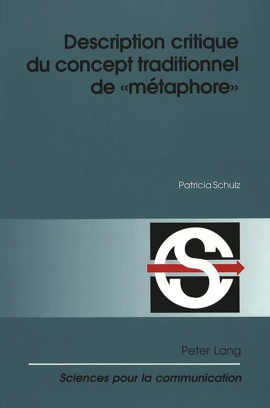 Description Critique Du Concept Traditionnel de «Métaphore»: 72 (Sciences Pour La Communication) - Image 1