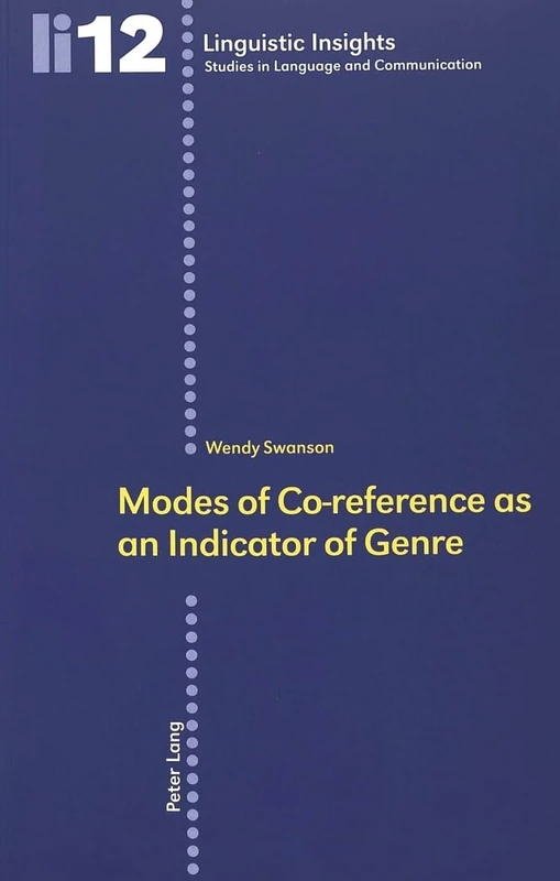Modes of Co-reference as an Indicator of Genre: v. 12 (Linguistic Insights)