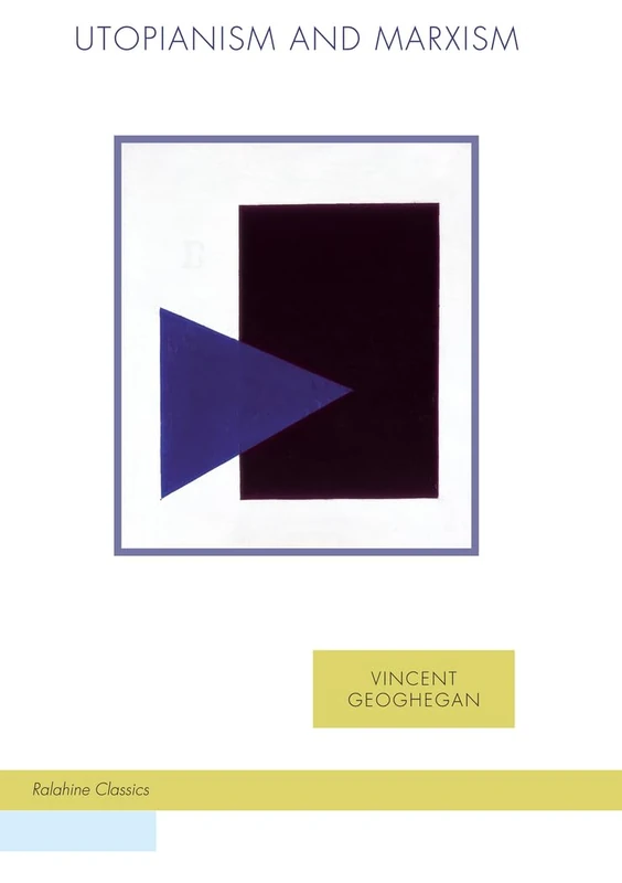Utopianism and Marxism: 4 (Ralahine Utopian Studies)