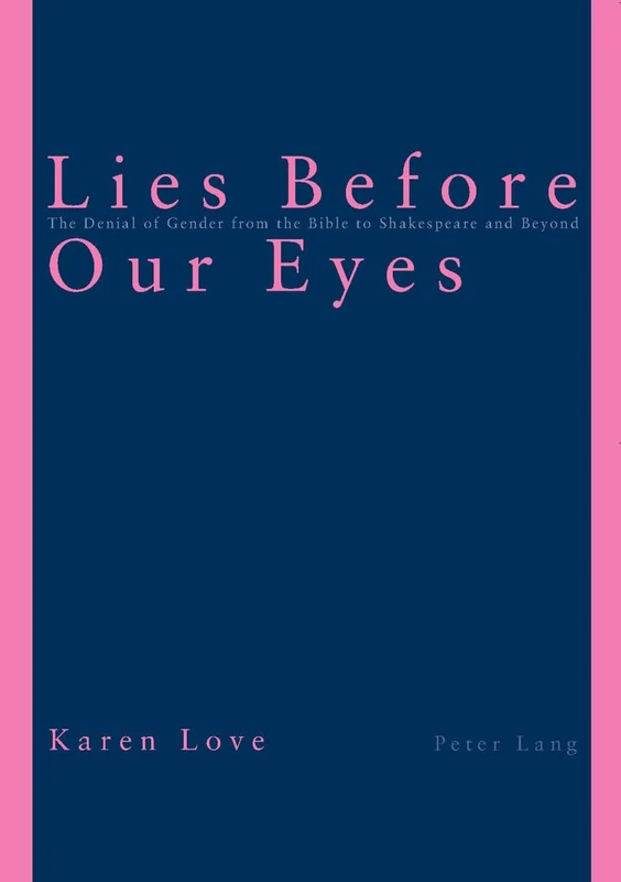 Lies Before Our Eyes: The Denial of Gender from the Bible to Shakespeare and Beyond - Image 1
