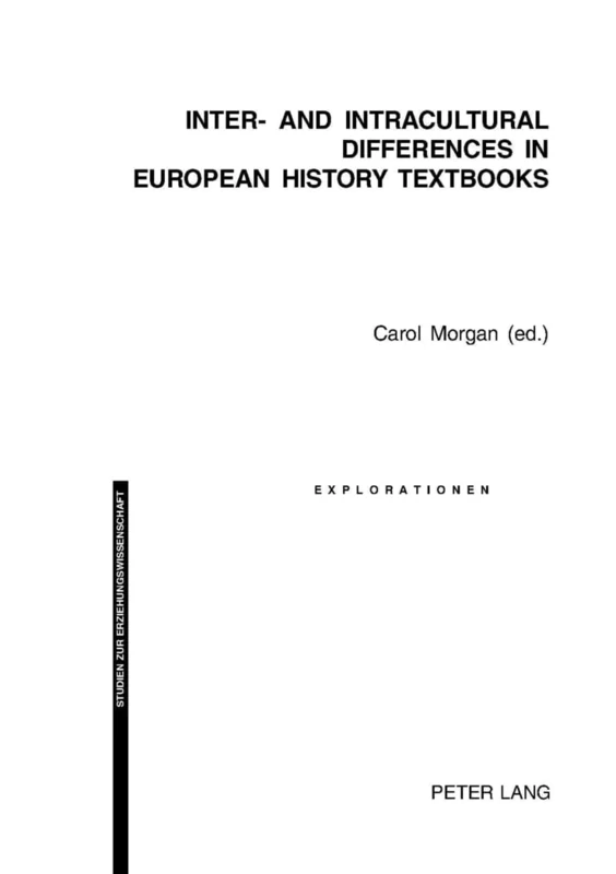 Inter- and Intracultural Differences in European History Textbooks: 50 (Explorationen Studien zur Erziehungswissenschaft)