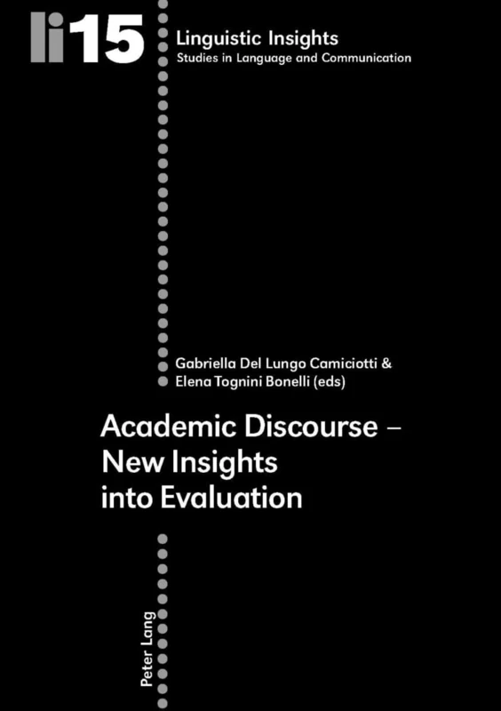 Academic Discourse: New Insights into Evaluation: v. 15 (Linguistic Insights)