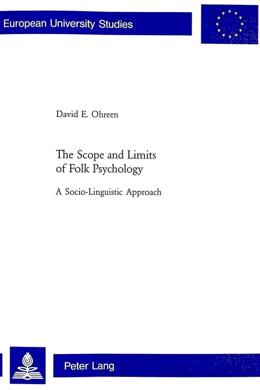 The Scope and Limits of Folk Psychology: A Socio-Linguistic Approach (678)