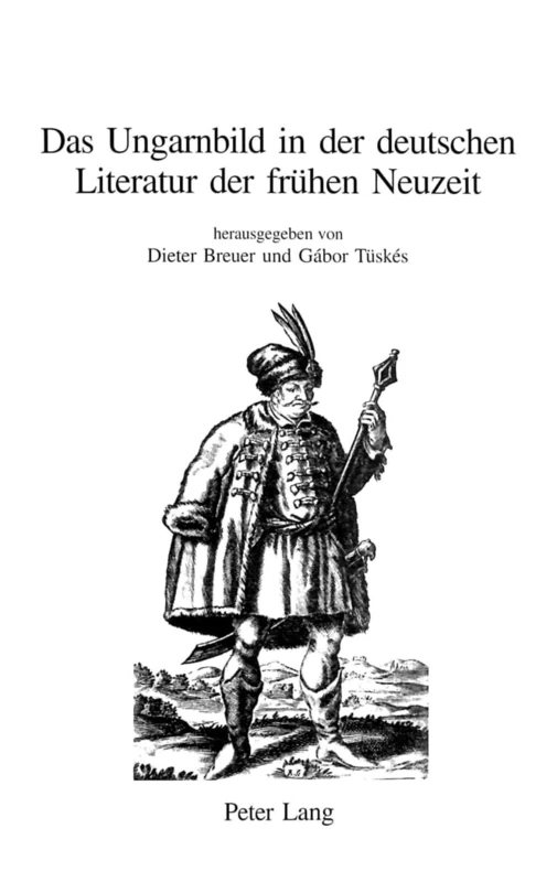 Das Ungarnbild in Der Deutschen Literatur Der Fruehen Neuzeit: Der Ungarische Oder Dacianische Simplicissimus Im Kontext Barocker Reiseerzaehlungen Und Simpliziaden: 1 (Beihefte Zu Simpliciana) - Image 1
