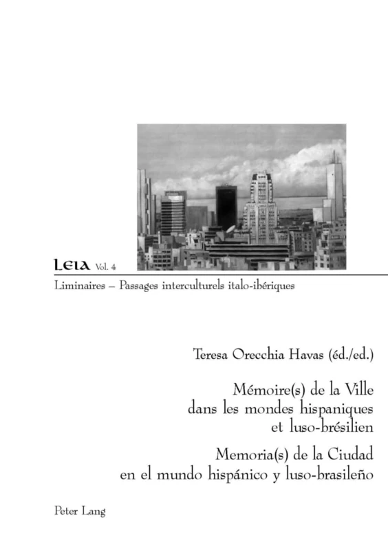 Mémoire(s) de la Ville Dans Les Mondes Hispaniques Et Luso-Brésilien- Memoria(s) de la Ciudad En El Mundo Hispánico Y Luso-Brasileño: 4 (Liminaires - Passages Interculturels) - Image 1