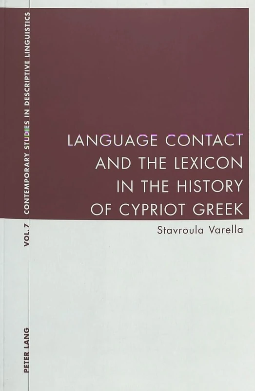 Language Contact and the Lexicon in the History of Cypriot Greek: 7 (Contemporary Studies in Descriptive Linguistics)
