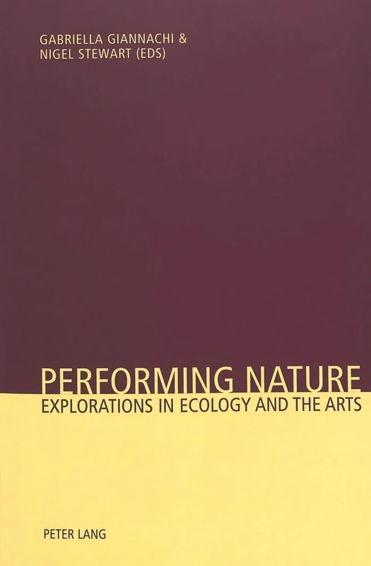 Performing Nature: Explorations in Ecology and the Arts - Image 1