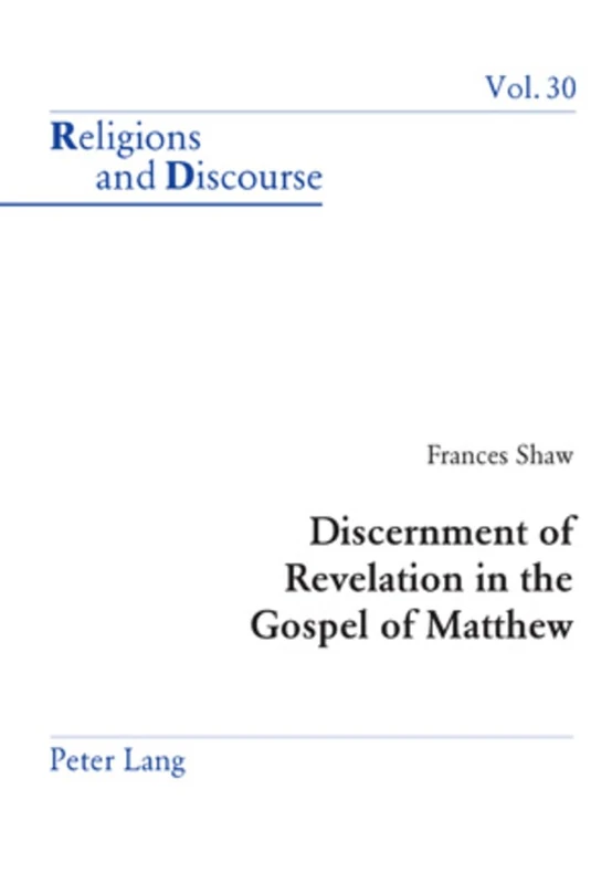 Discernment of Revelation in the Gospel of Matthew: 30 (Religions and Discourse)