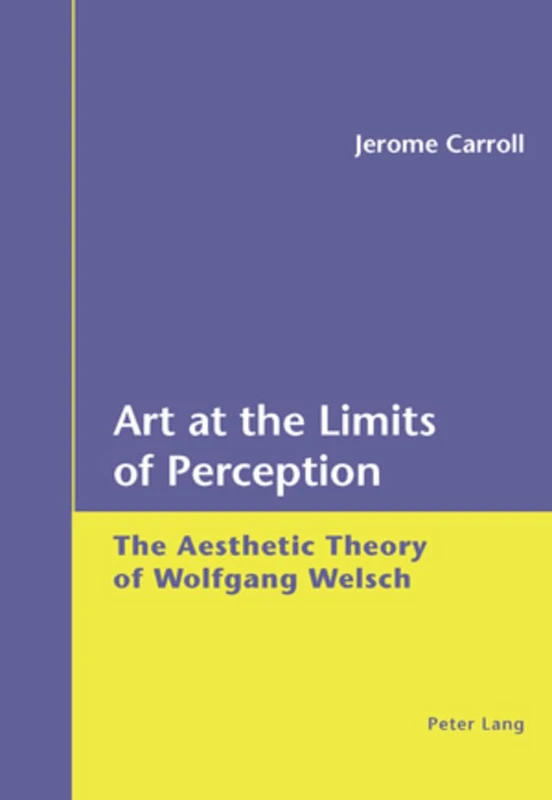 Art at the Limits of Perception: The Aesthetic Theory of Wolfgang Welsch - Image 1