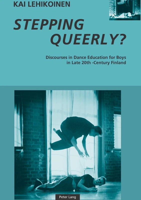 Stepping Queerly?: Discourses in Dance Education for Boys in Late 20th-Century Finland