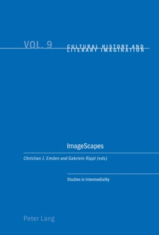 ImageScapes: Studies in Intermediality: 9 (Cultural History & Literary Imagination)