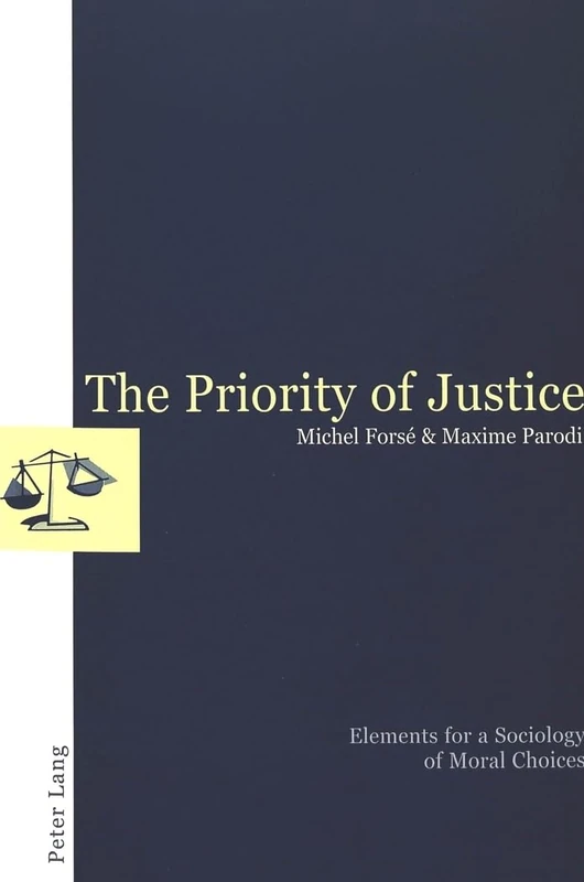The Priority of Justice: Elements for a Sociology of Moral Choices